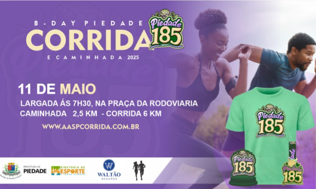 CORRIDA CAMINHADA ANIVERSÁRIO DE PIEDADE 185 anos
